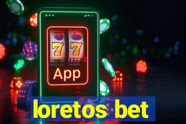 loretos bet